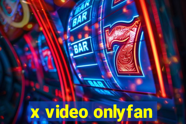 x video onlyfan